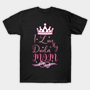 love doula mom T-Shirt